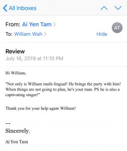Not only is William multi-lingual! He brings the party with him! When things are not going to plan, he's your man. PS he is also a captivating singer! Thank you for your help again William!