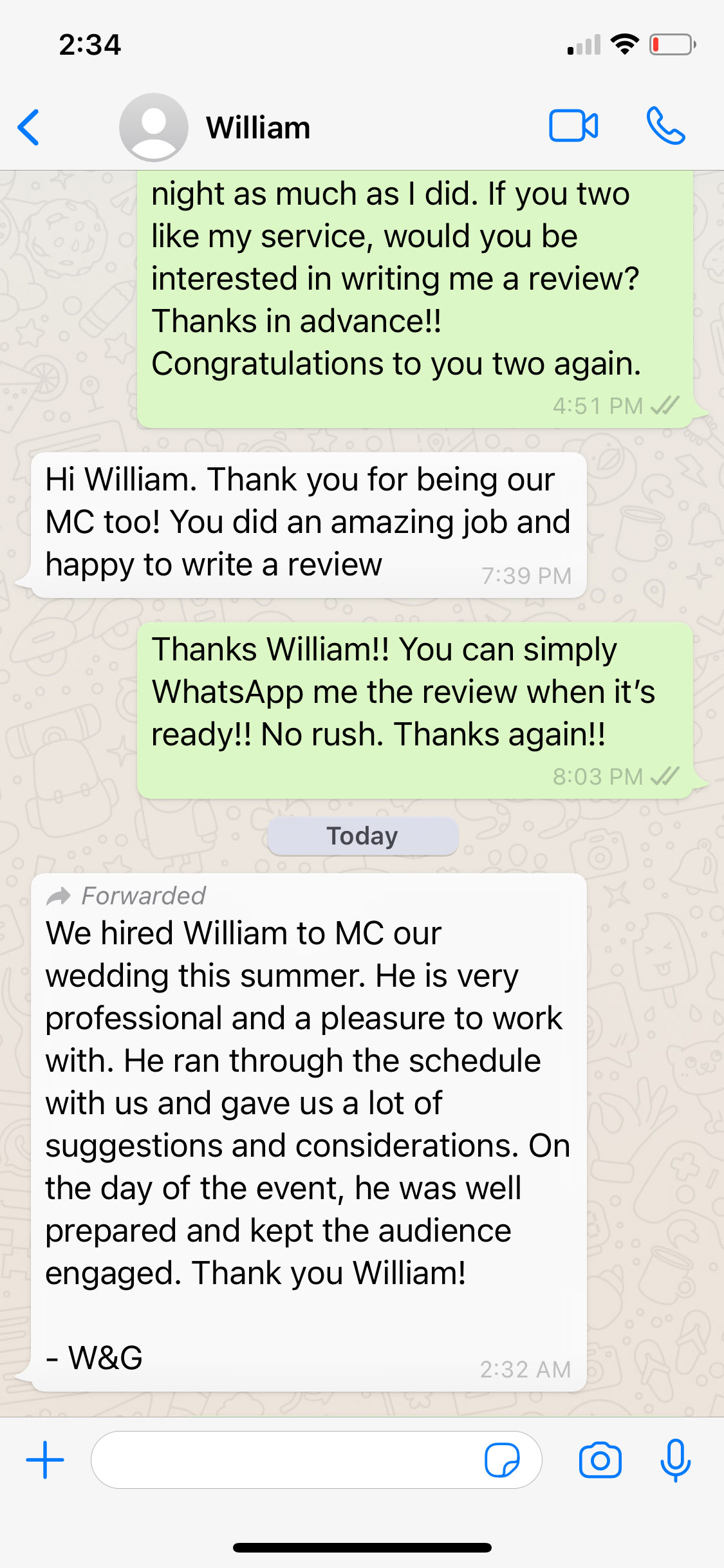 We hired William to MC our wedding this summer. He is very professional and a pleasure to work with. He ran through the schedule with us and gave us a lot of suggestions and considerations. On the day of the event, he was well prepared and kept the audience engaged. Thank you William!